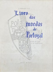 LIVRO DAS MOEDAS DE PORTUGAL. Book of the Coins of Portugal. I (e II).